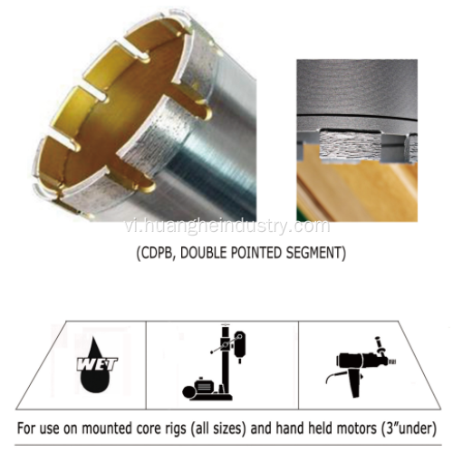 Diamond Core Bit (Phân đoạn đặc biệt)